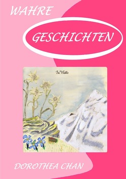 Wahre Geschichten von Chan,  Dorothea