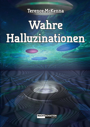 Wahre Halluzinationen von McKenna,  Terence