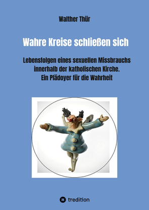 Wahre Kreise schließen sich von Thür,  Walther