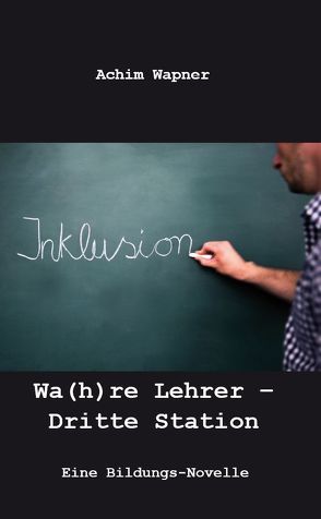 Wa(h)re Lehrer – Dritte Station von Wapner,  Achim