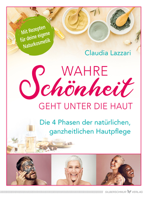 Wahre Schönheit geht unter die Haut von Lazzari,  Claudia