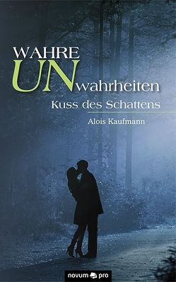 Wahre Unwahrheiten von Kaufmann,  Alois