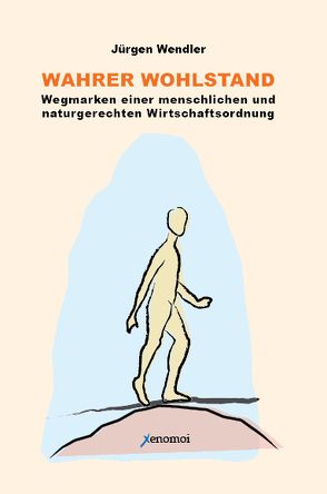 Wahrer Wohlstand von Wendler,  Jürgen