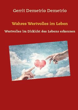 Wahres Wertvolles im Leben von Demetrio,  Gerrit Demetrio