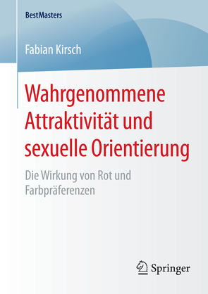 Wahrgenommene Attraktivität und sexuelle Orientierung von Kirsch,  Fabian