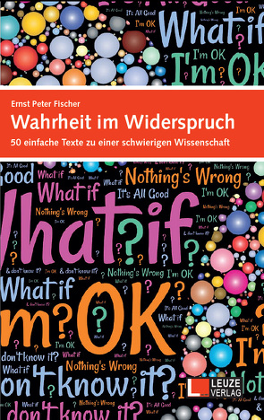 Wahrheit im Widerspruch von Fischer,  Ernst Peter