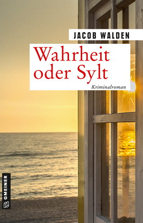 Wahrheit oder Sylt von Walden,  Jacob