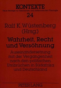 Wahrheit, Recht und Versöhnung von Wüstenberg,  Ralf K.
