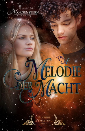 Wahrheit & Täuschung 2 – Melodie der Macht Teil A von Morgenstern,  Emilia Lynn Morgenstern