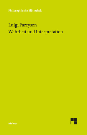 Wahrheit und Interpretation von De Candia,  Gianluca, Pareyson,  Luigi