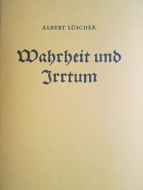 Wahrheit und Irrtum von Lüscher,  Albert