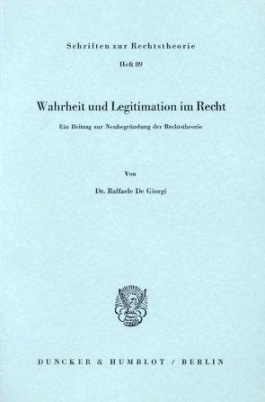 Wahrheit und Legitimation im Recht. von De Giorgi,  Raffaele