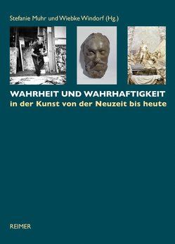 Wahrheit und Wahrhaftigkeit von Muhr,  Stefanie, Windorf,  Wiebke