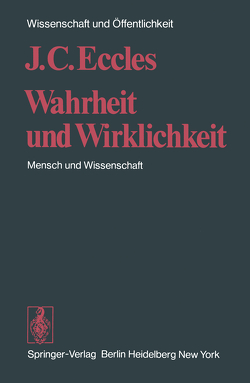 Wahrheit und Wirklichkeit von Eccles,  J.C.