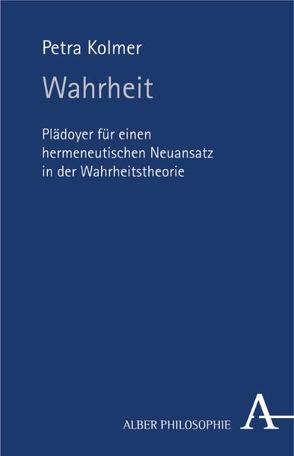 Wahrheit von Kolmer,  Petra