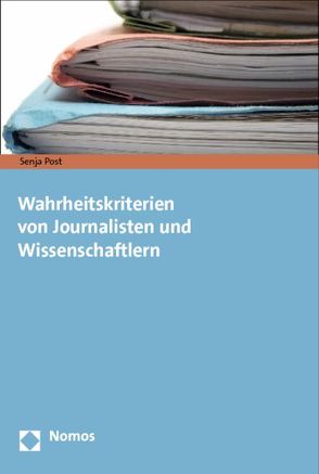 Wahrheitskriterien von Journalisten und Wissenschaftlern von Post,  Senja