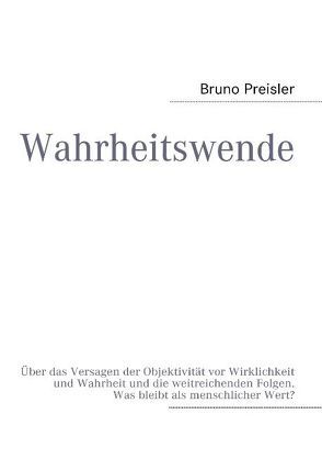 Wahrheitswende von Preisler,  Bruno