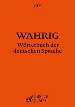 WAHRIG Wörterbuch der deutschen Sprache von Wahrig,  Gerhard, Wahrig-Burfeind,  Renate