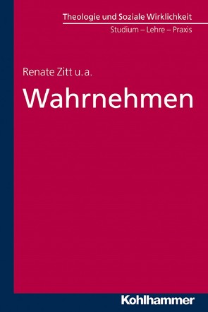 Wahrnehmen von Dieckbreder,  Frank, Evers,  Ralf, Herrmann,  Volker, Hoburg,  Ralf, Höhmann,  Peter, Höhmann,  Ulrike, Müller-Alten,  Lutz, Waldeck,  Thomas, Weber,  Joachim, Zippert,  Thomas, Zitt,  Renate