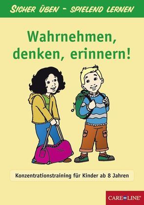 Wahrnehmen, denken, erinnern! von CareLine Verlag