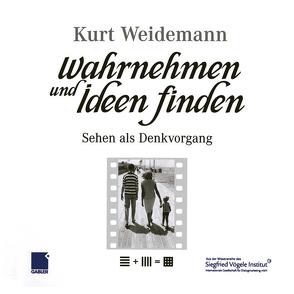 Wahrnehmen und Ideen finden von Weidemann,  Kurt