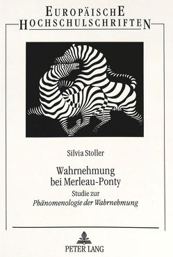 Wahrnehmung bei Merleau-Ponty von Stoller,  Silvia