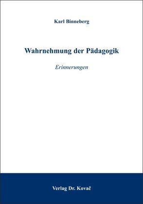 Wahrnehmung der Pädagogik von Binneberg,  Karl