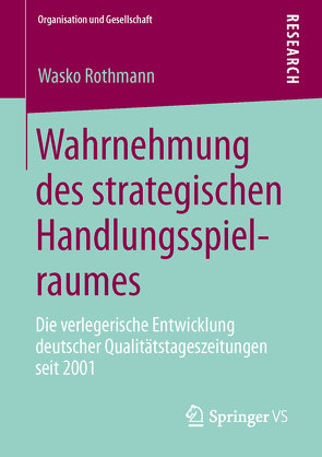 Wahrnehmung des strategischen Handlungsspielraumes von Rothmann,  Wasko