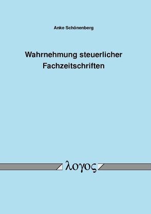 Wahrnehmung steuerlicher Fachzeitschriften von Schönenberg,  Anke