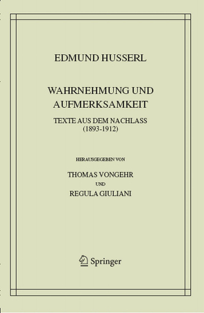 Wahrnehmung und Aufmerksamkeit von Giuliani,  Regula, Husserl,  Edmund, Vongehr,  Thomas