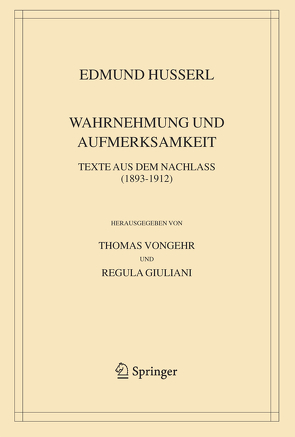 Wahrnehmung und Aufmerksamkeit von Giuliani,  Regula, Husserl,  Edmund, Vongehr,  Thomas