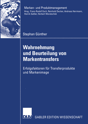 Wahrnehmung und Beurteilung von Markentransfers von Günther,  Stephan