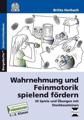 Wahrnehmung und Feinmotorik spielend fördern von Horbach,  Britta