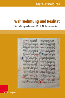 Wahrnehmung und Realität von Arens,  Esther-Helena, Bäumer,  Marlon, Ettlin,  Rona, Geyer,  Judith, Hoffmann,  Gottfried, Homann,  Mats, Hower,  John, Leuker,  Maria-Theresia, Maaß,  Luisa Sophia, Rudolph,  Nathalie, Sarnowsky,  Jürgen, Sommer,  Daniel, Steude,  Birgit, Wenzel,  Katharina