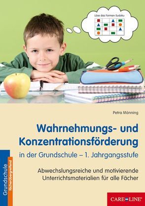 Wahrnehmungs- und Konzentrationsförderung in der Grundschule – 1. Jahrgangsstufe von Mönning,  Petra