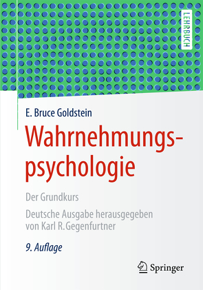 Wahrnehmungspsychologie von Gegenfurtner,  Karl R., Goldstein,  E. Bruce, Neuser-von Oettingen,  Katharina, Plata,  Guido