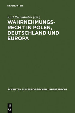 Wahrnehmungsrecht in Polen, Deutschland und Europa von Riesenhuber,  Karl