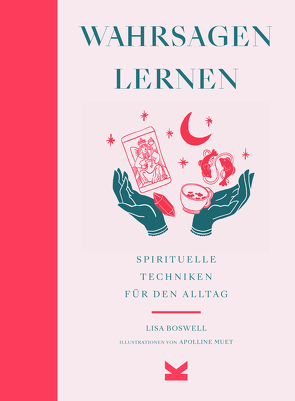 Wahrsagen lernen von Boswell,  Lisa, Eschenhagen,  Bettina, Muet,  Apolline, Pasquay,  Sarah