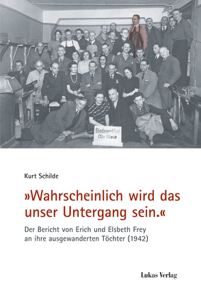 „Wahrscheinlich wird das unser Untergang sein.“ von Schilde,  Kurt