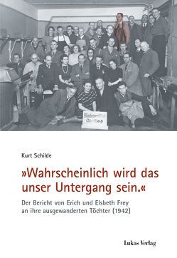 „Wahrscheinlich wird das unser Untergang sein.“ von Schilde,  Kurt