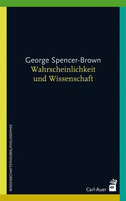 Wahrscheinlichkeit und Wissenschaft von Holl,  Hans Günter, Spencer-Brown,  George