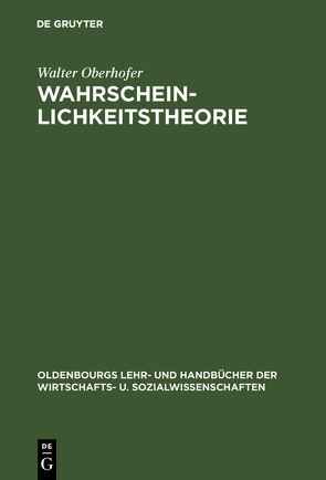 Wahrscheinlichkeitstheorie von Oberhofer,  Walter