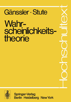 Wahrscheinlichkeitstheorie von Gänssler,  Peter, Stute,  Winfried