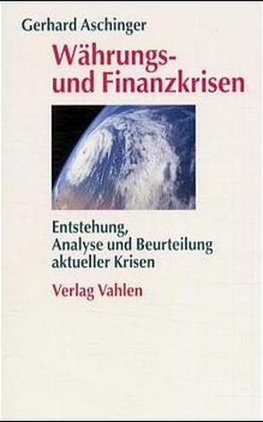 Währungs- und Finanzkrisen von Aschinger,  Gerhard