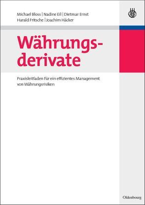 Währungsderivate von Bloss,  Michael, Eil,  Nadine, Ernst,  Dietmar, Fritsche,  Harald, Häcker,  Joachim