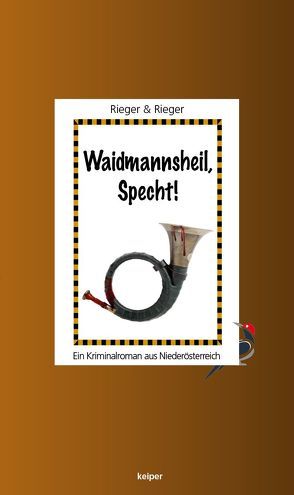 Waidmannsheil, Specht! von Rieger,  Mario, Rieger,  Veronika