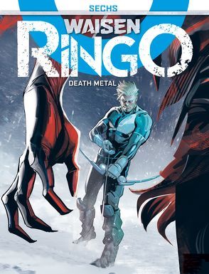 Waisen – Ringo 6 von Carnevale,  Massimo, Mammucari,  Emiliano, Recchioni,  Roberto, Reichert,  Monja