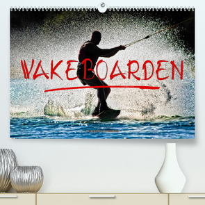 Wakeboarden (Premium, hochwertiger DIN A2 Wandkalender 2023, Kunstdruck in Hochglanz) von Roder,  Peter