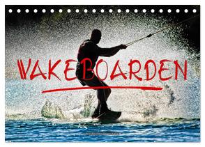 Wakeboarden (Tischkalender 2024 DIN A5 quer), CALVENDO Monatskalender von Roder,  Peter