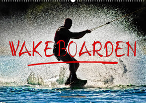 Wakeboarden (Wandkalender 2022 DIN A2 quer) von Roder,  Peter